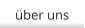 ber uns